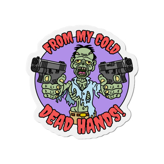 Cold, Dead Hands! Die-Cut Magnets