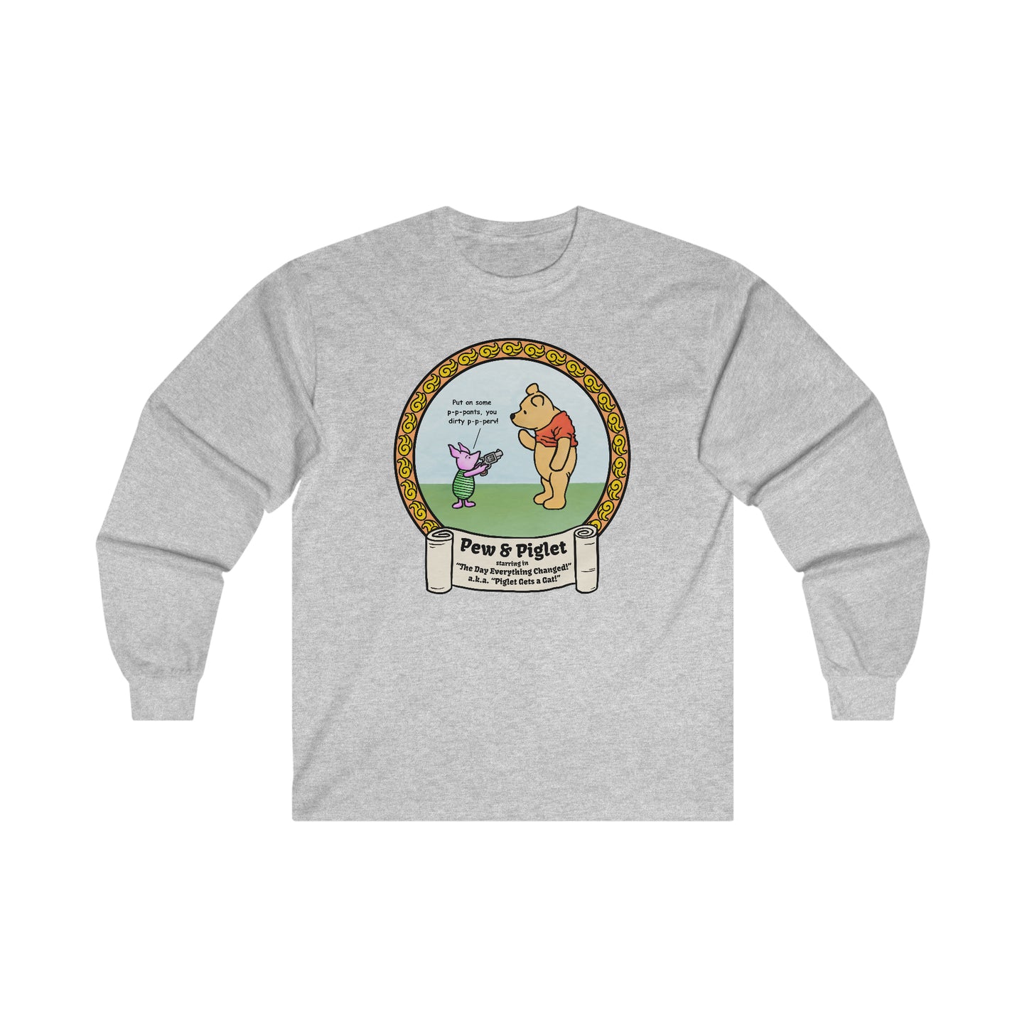 Piglet Gets a Gat! Ultra Cotton Long Sleeve Tee