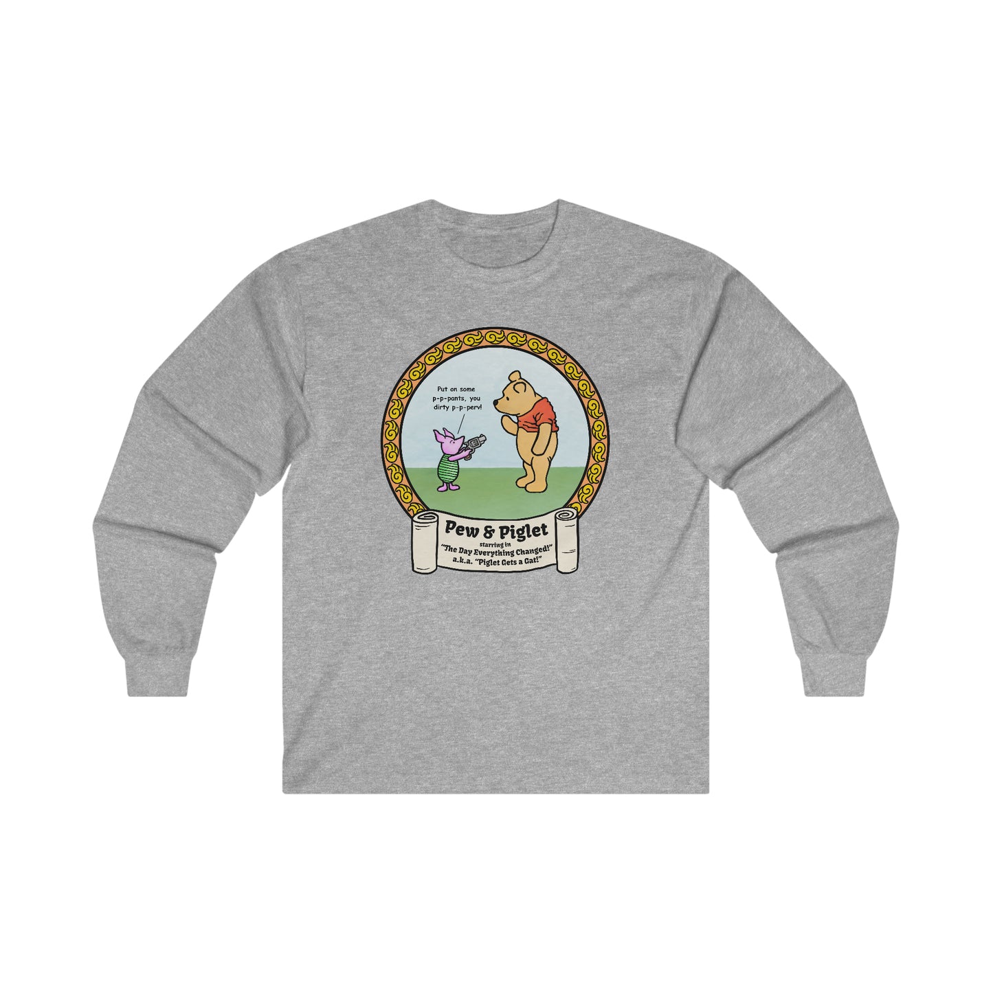 Piglet Gets a Gat! Ultra Cotton Long Sleeve Tee