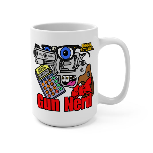 Gun Nerd! Mug 15oz