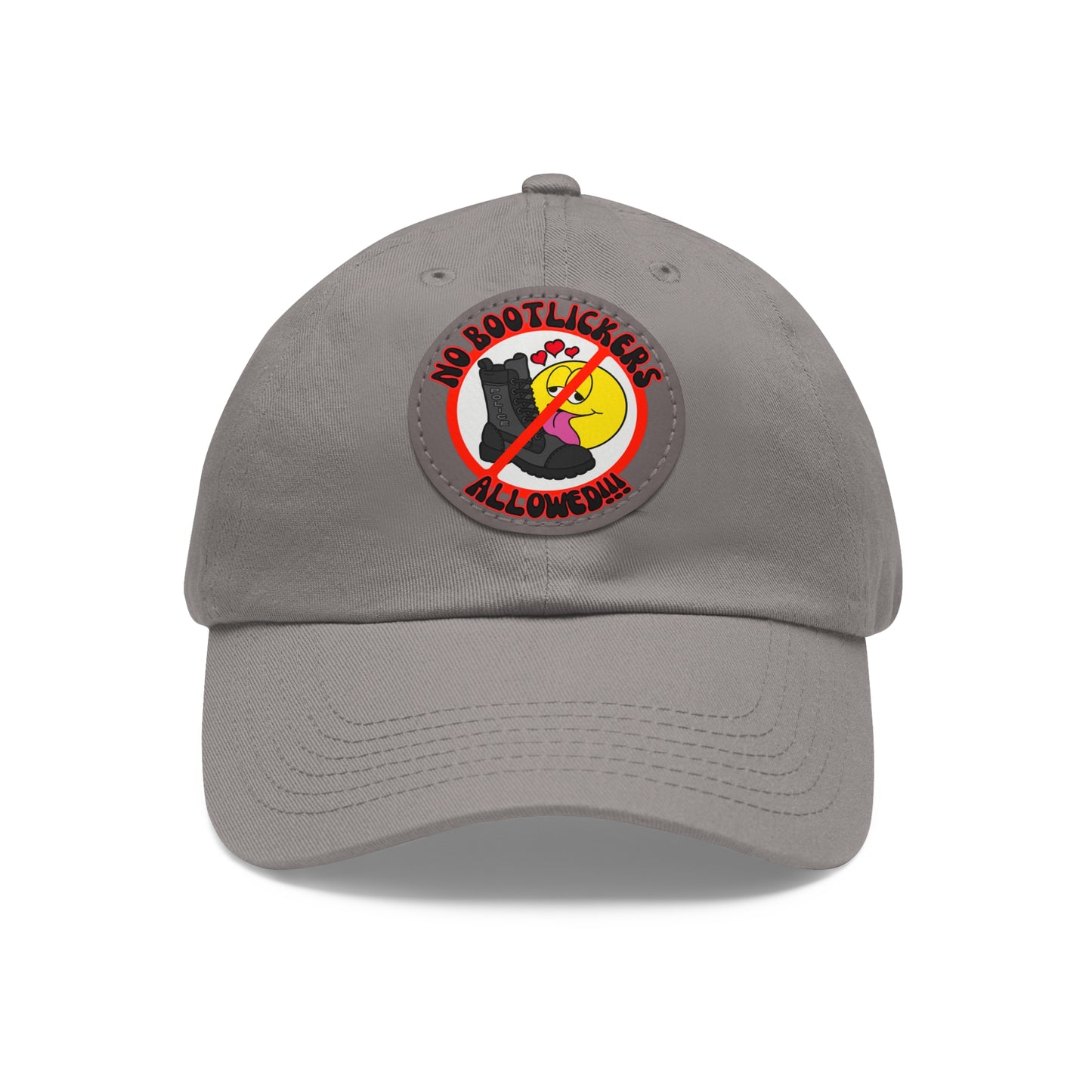 No Bootlickers Allowed! Dad Hat with Leather Patch (Round)
