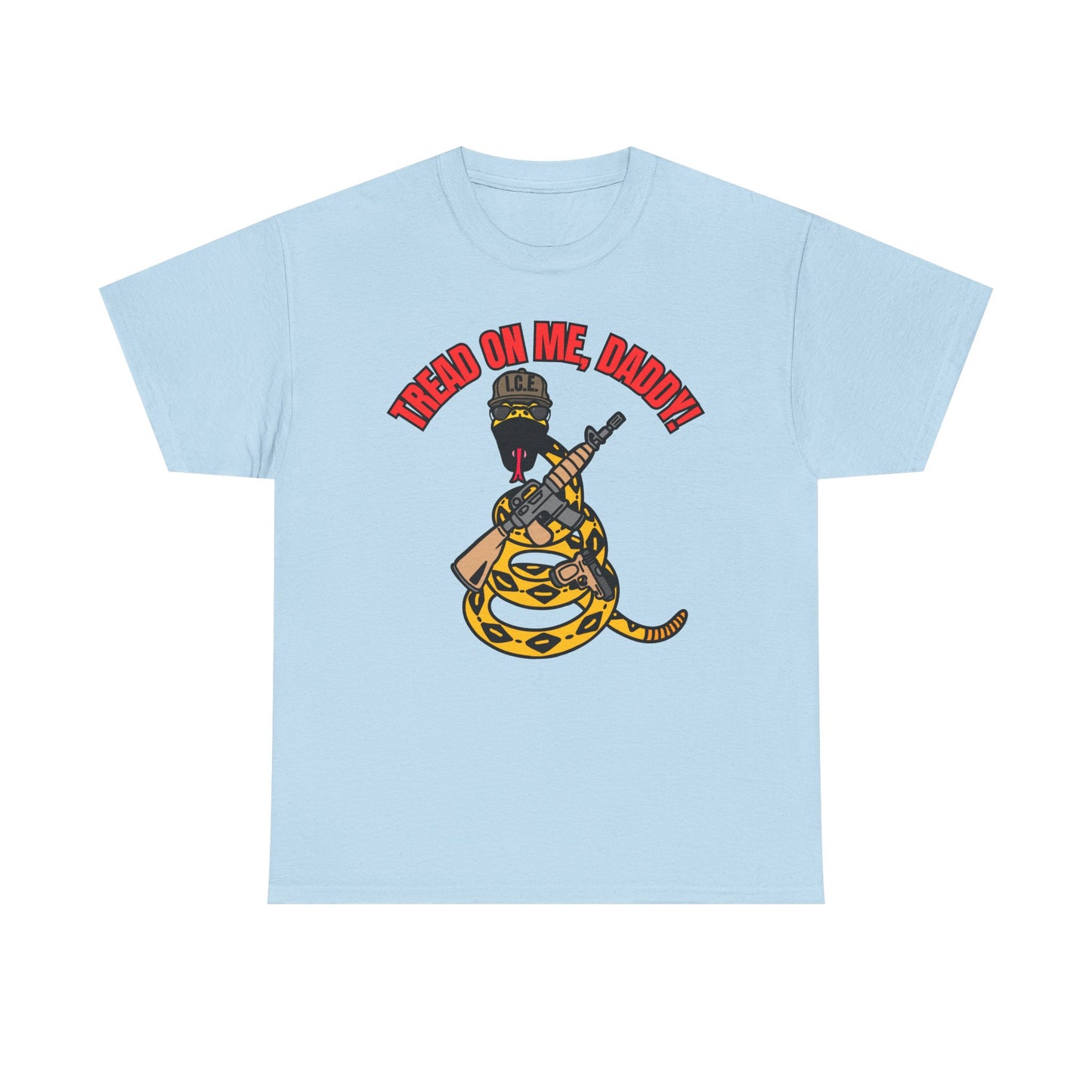 Tread On Me, Daddy! (ICE) Unisex Heavy Cotton Tee