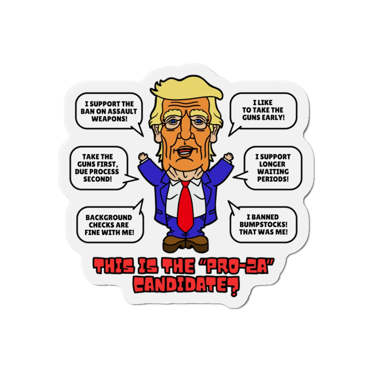Trump on Guns! Die-Cut Magnets