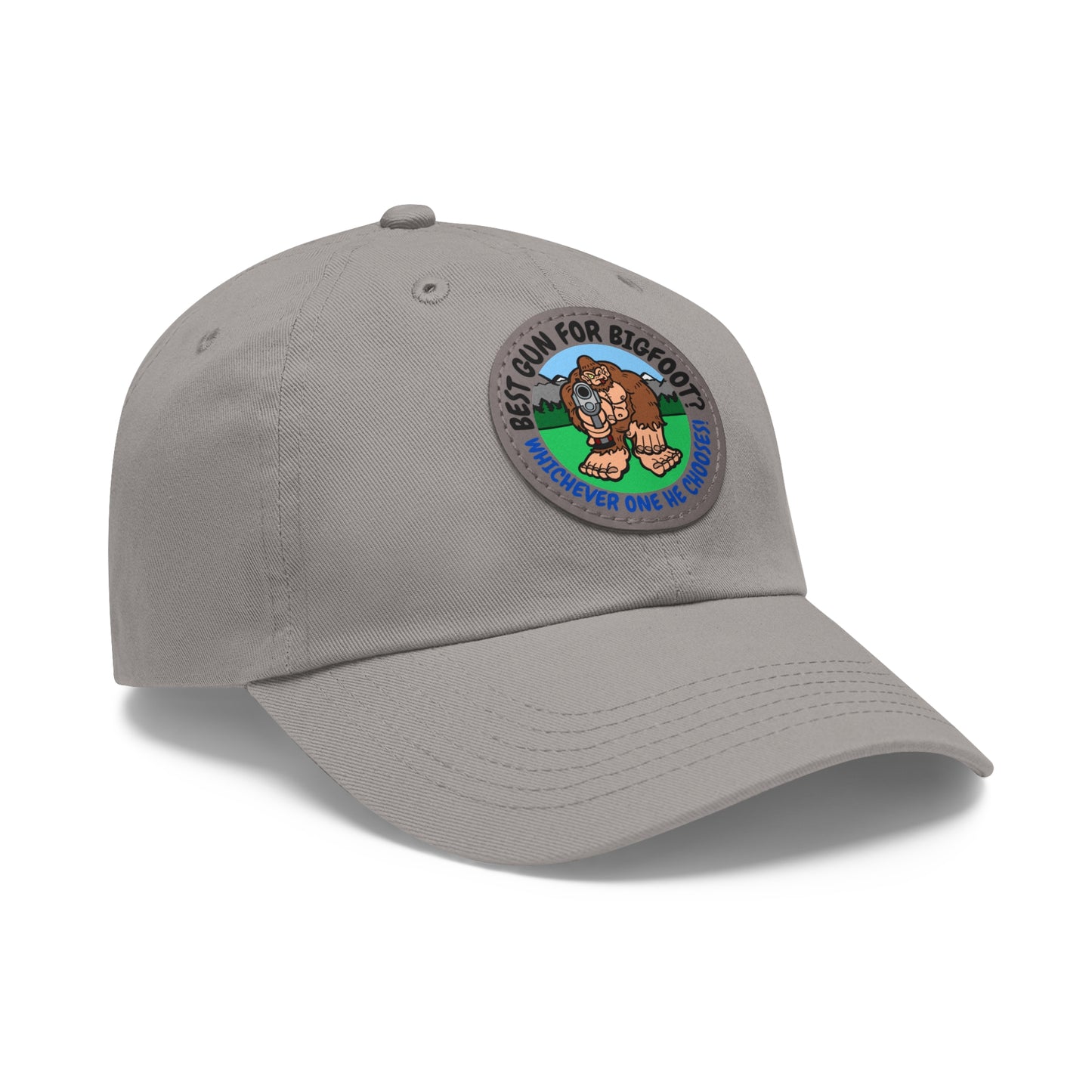 Best Gun for Bigfoot? Dad Hat with Leather Patch (Round)