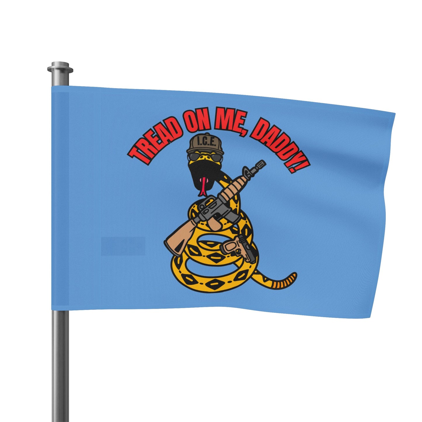 Tread On Me, Daddy! (ICE) Flag