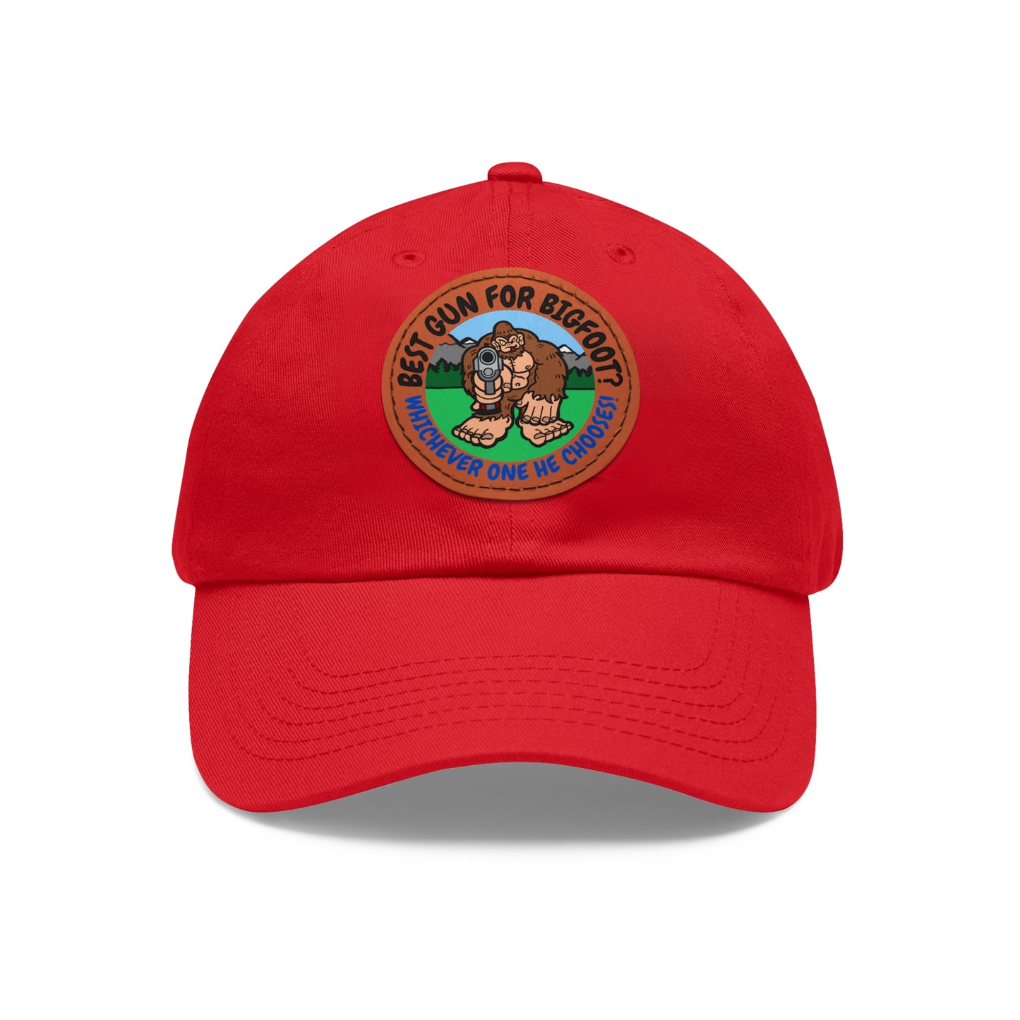 Best Gun for Bigfoot? Dad Hat with Leather Patch (Round)