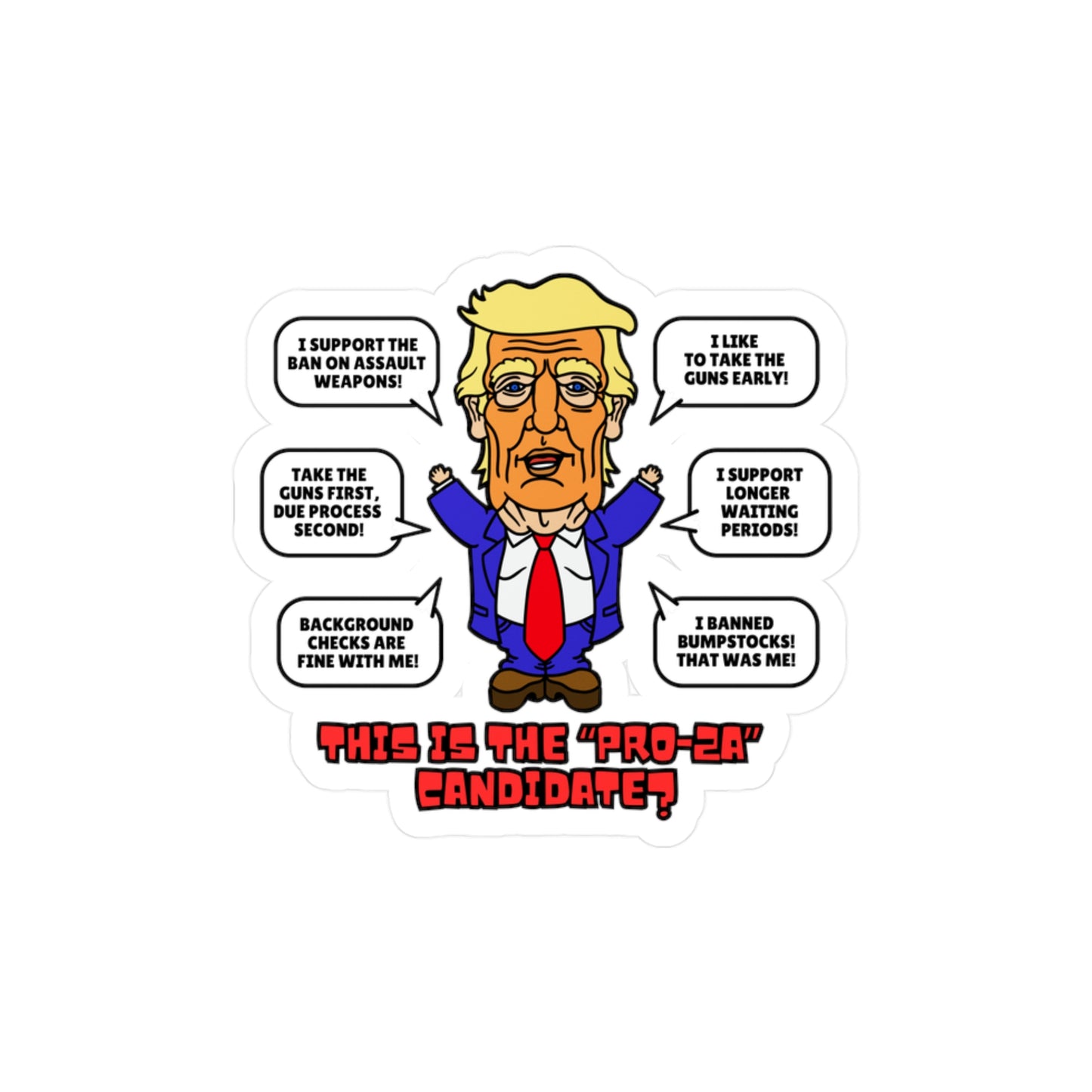 Trump on Guns! Kiss-Cut Vinyl Decals