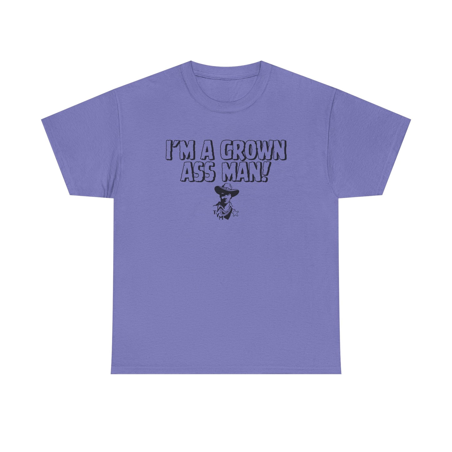 Funny  - 'I'M A GROWN ASS MAN!' Unisex Heavy Cotton Tee