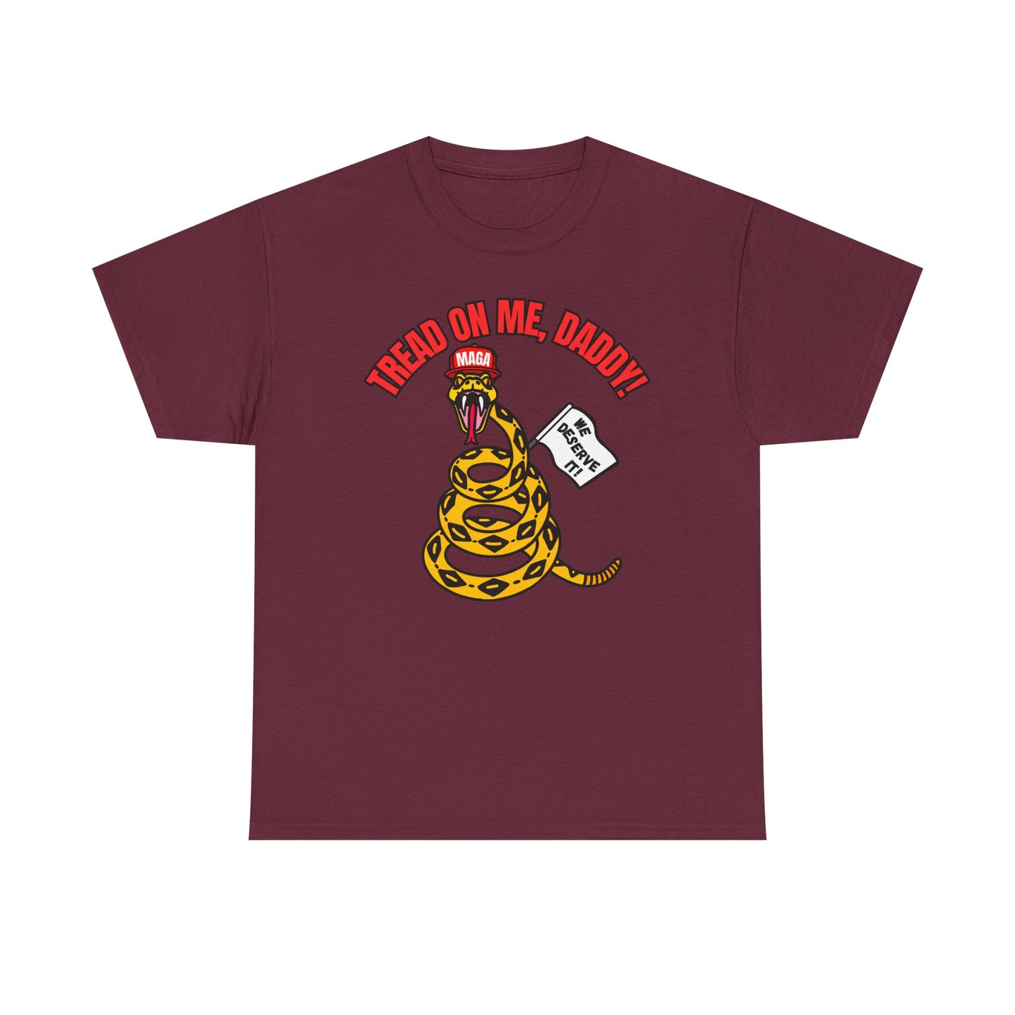 2-Sided MAGA "Tread On Me/Spit In My Mouth!"" Unisex Heavy Cotton Tee