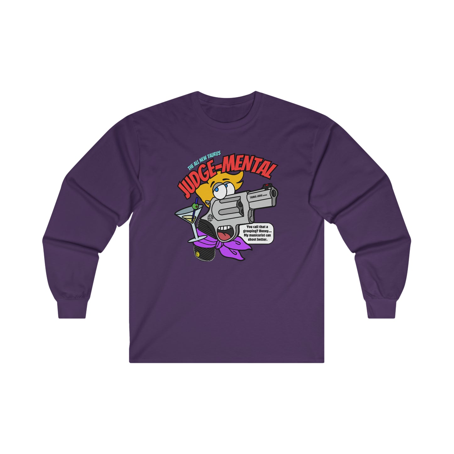 Taurus JUDGE-Mental! Ultra Cotton Long Sleeve Tee