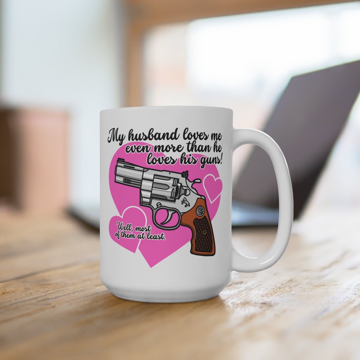 My Husband Loves Me...! Mug 15oz