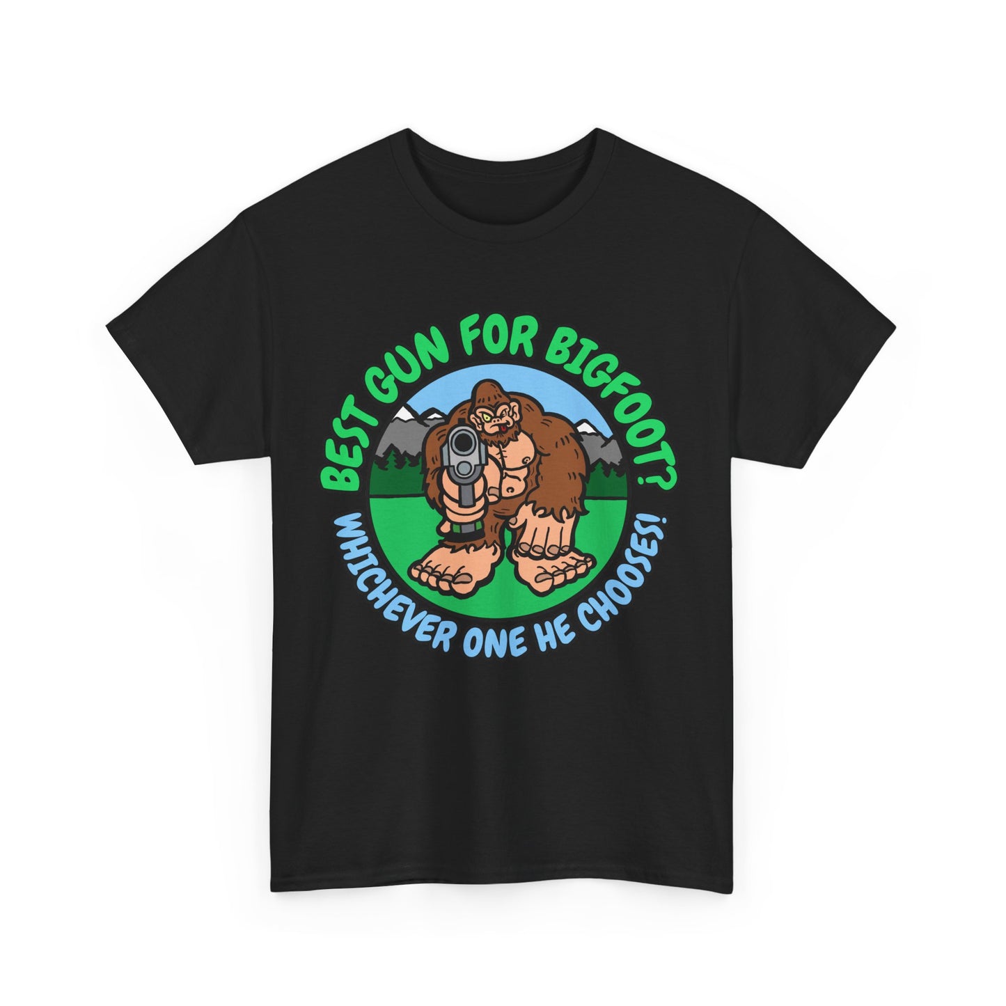 Best Gun for Bigfoot! Unisex Heavy Cotton Tee