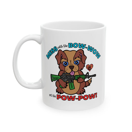 Mess with the Bow-Wow! (FFF) Ceramic Mug, (11oz, 15oz)
