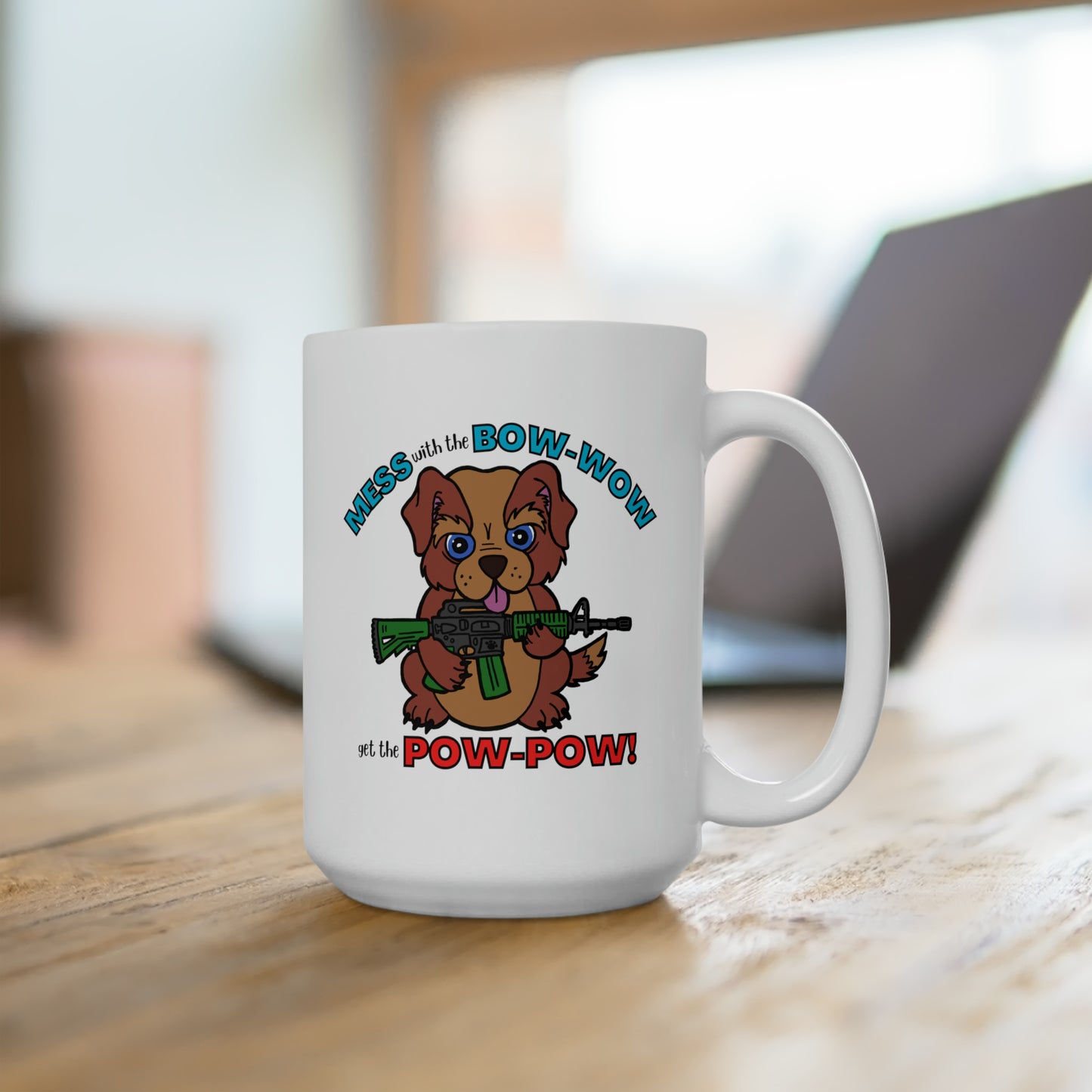 Mess with the Bow-Wow! Ceramic Mug 15oz