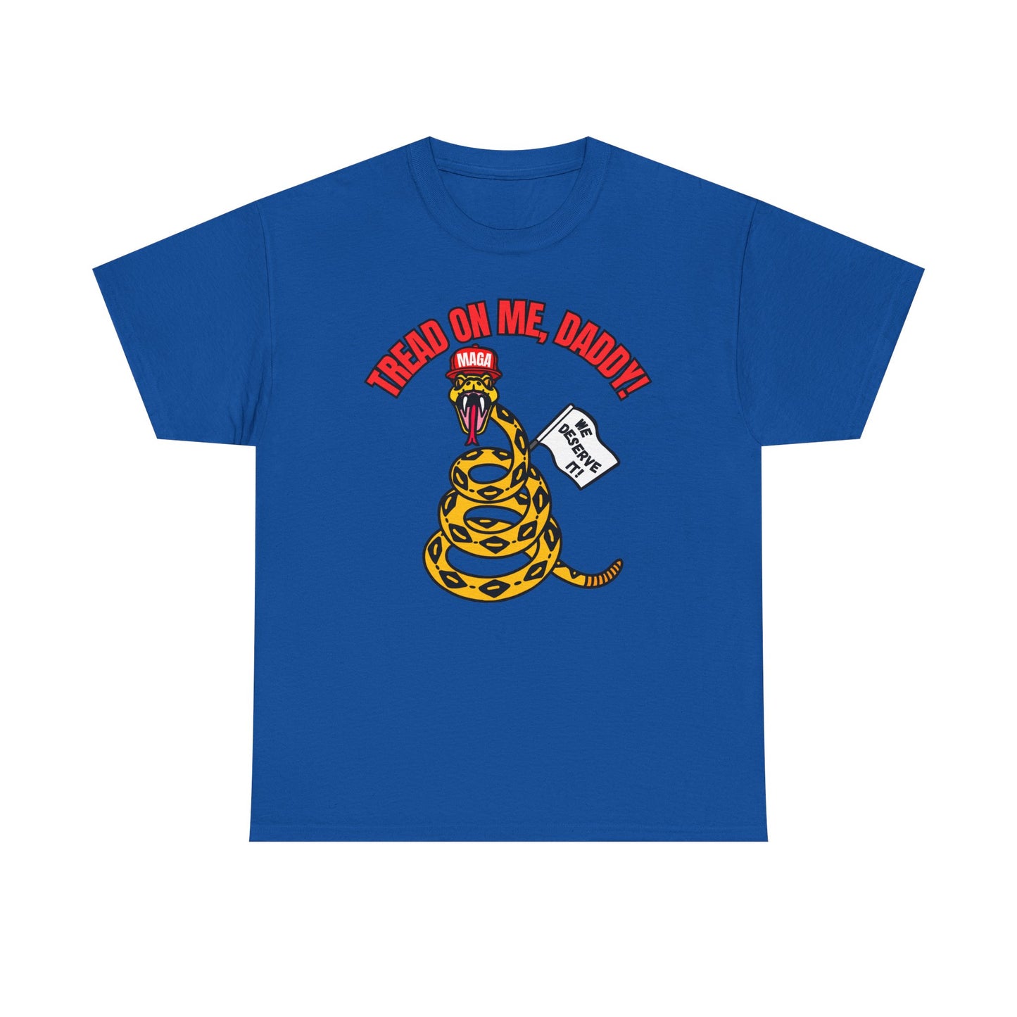 2-Sided MAGA "Tread On Me/Spit In My Mouth!"" Unisex Heavy Cotton Tee