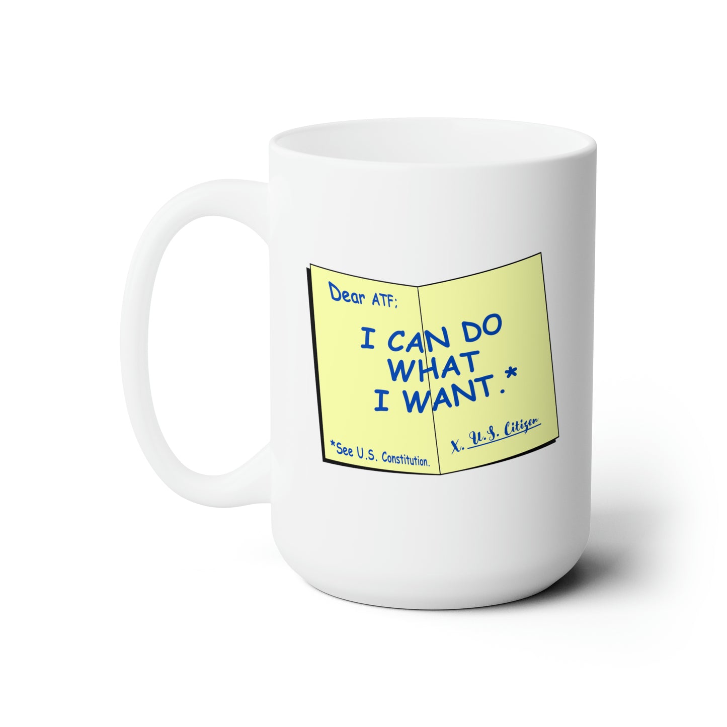 Do What I Want Ceramic Mug 15oz