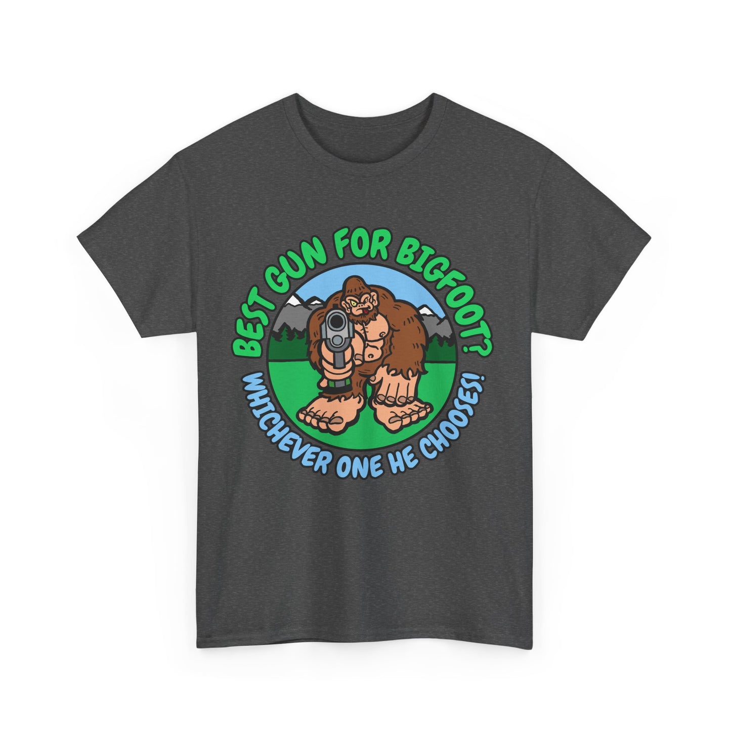 Best Gun for Bigfoot! Unisex Heavy Cotton Tee