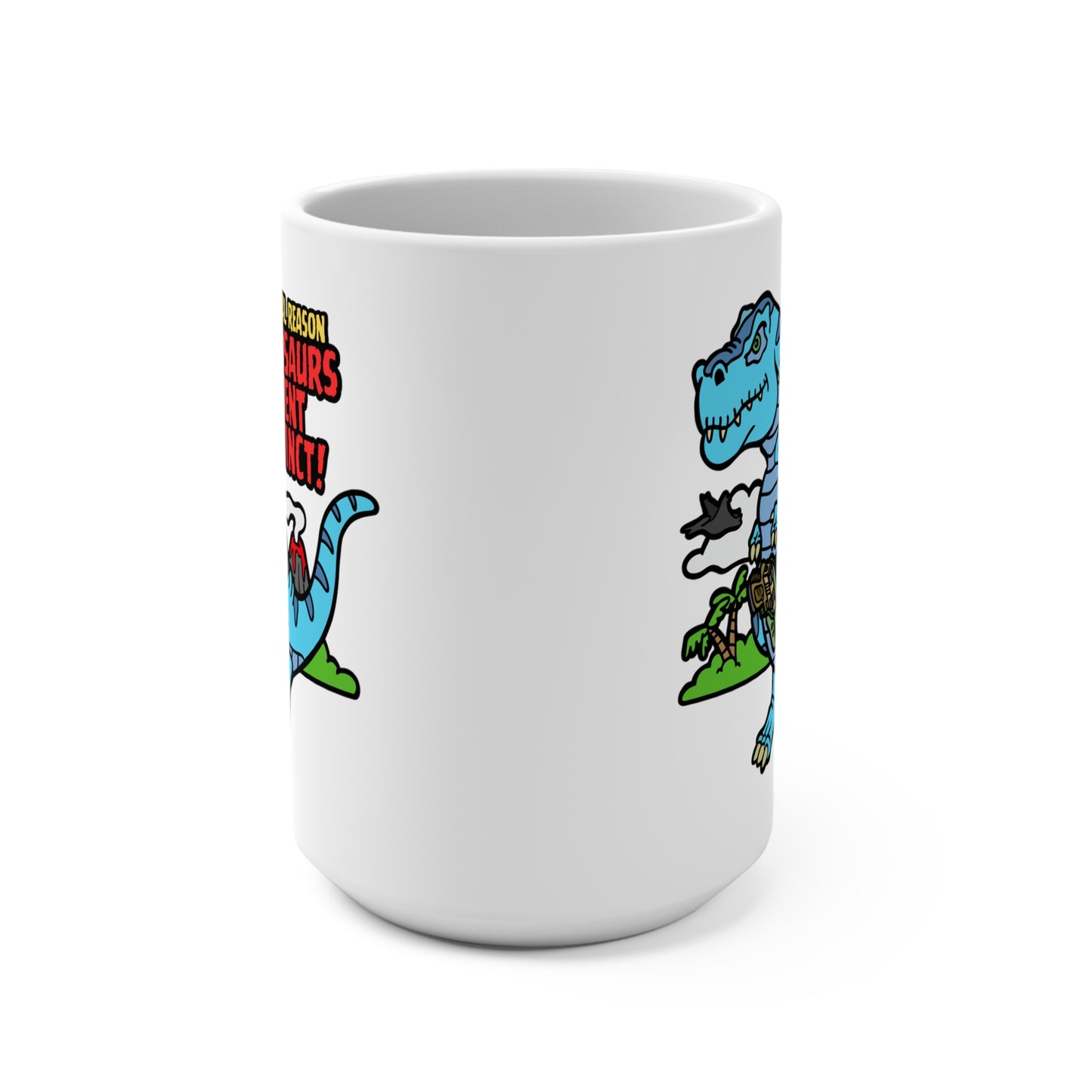 How Dinosaurs Went Extinct! Mug 15oz