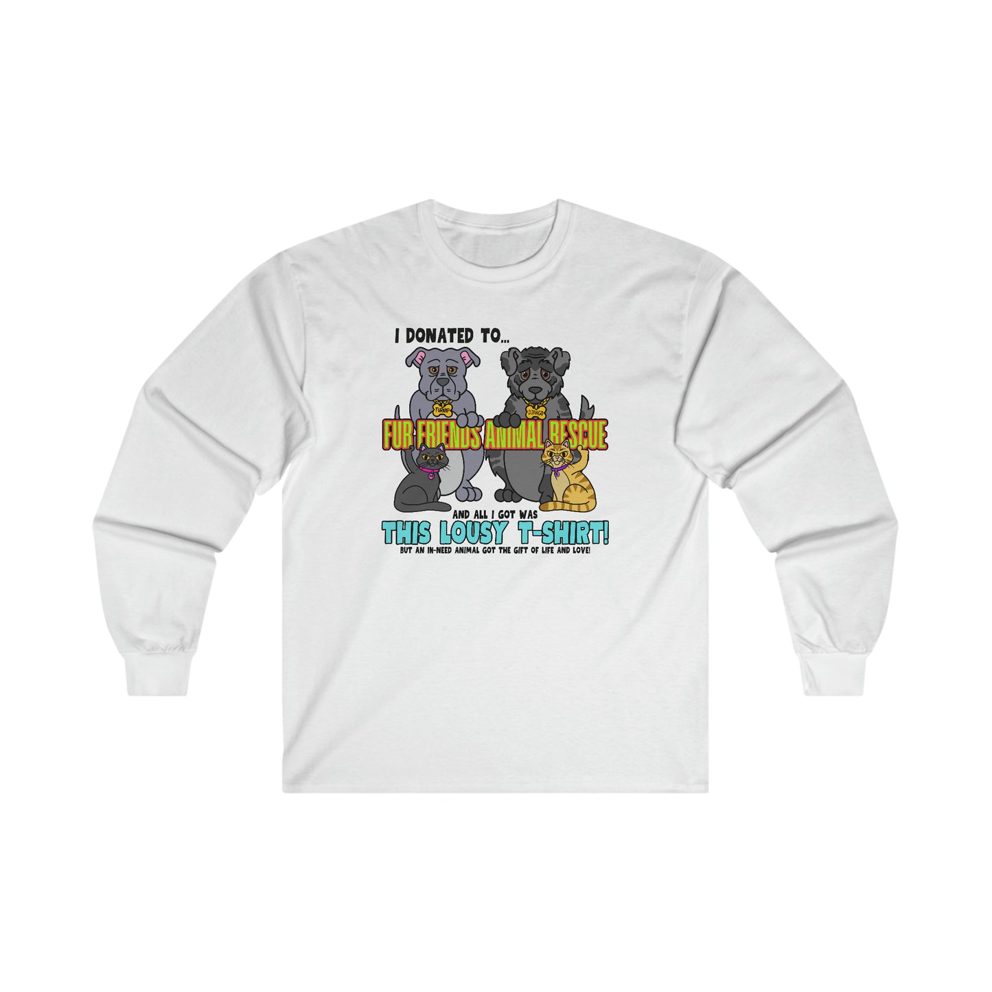 Fur Friends Donation (+1 GCG Entry) Ultra Cotton Long Sleeve Tee
