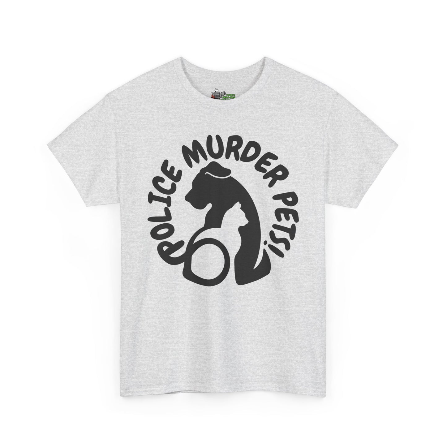 Police Murder Pets! Unisex Heavy Cotton Tee