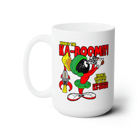 Where's the Ka-Boom!?! Ceramic Mug 15oz