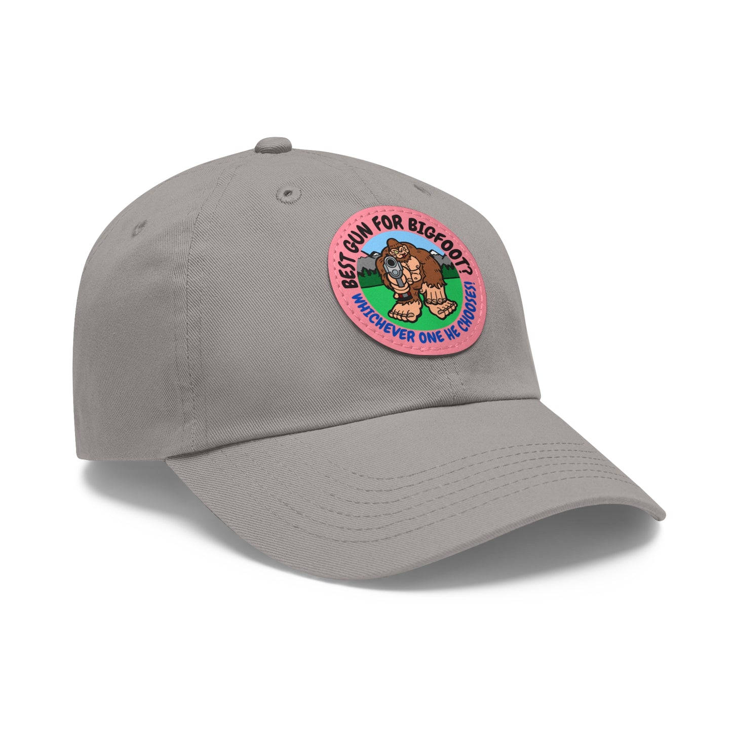 Best Gun for Bigfoot? Dad Hat with Leather Patch (Round)