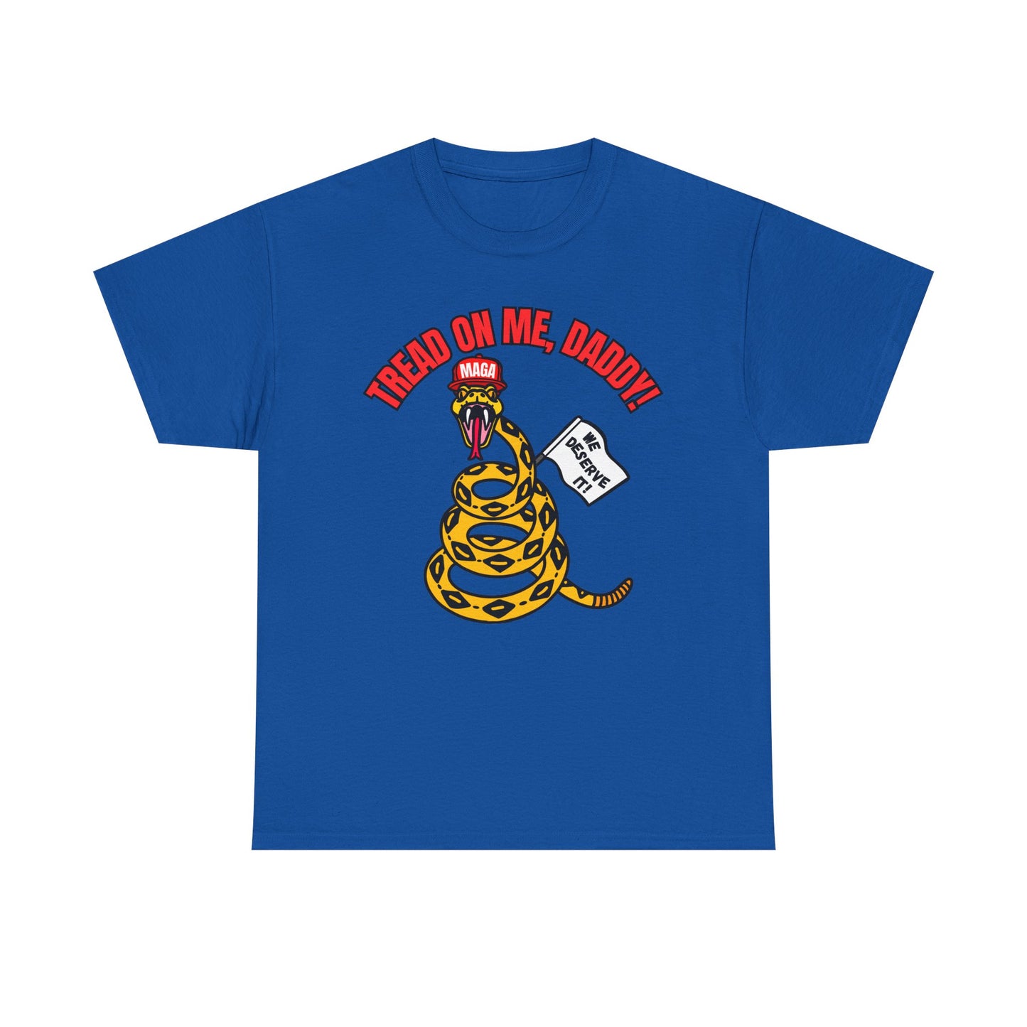 Tread On Me, Daddy! (MAGA) Unisex Heavy Cotton Tee
