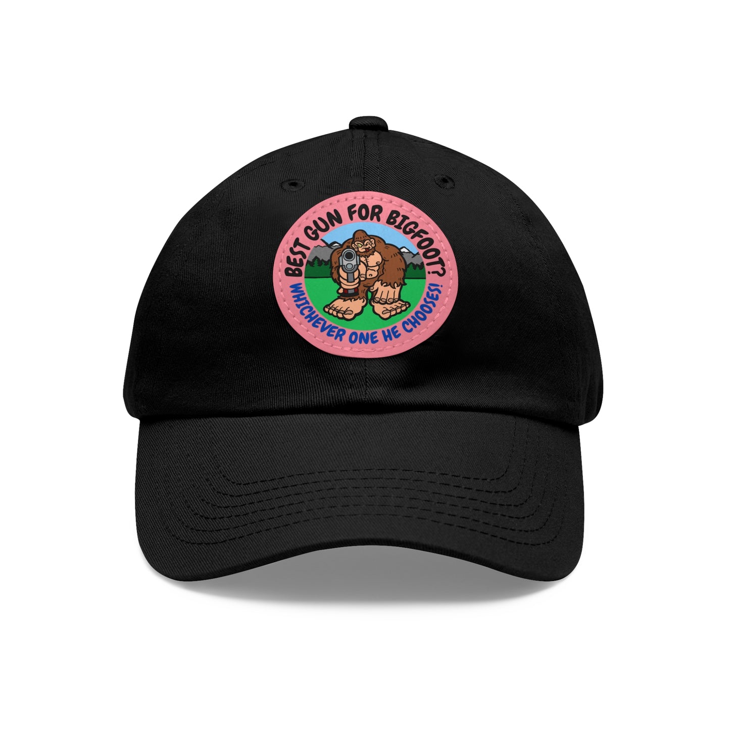 Best Gun for Bigfoot? Dad Hat with Leather Patch (Round)