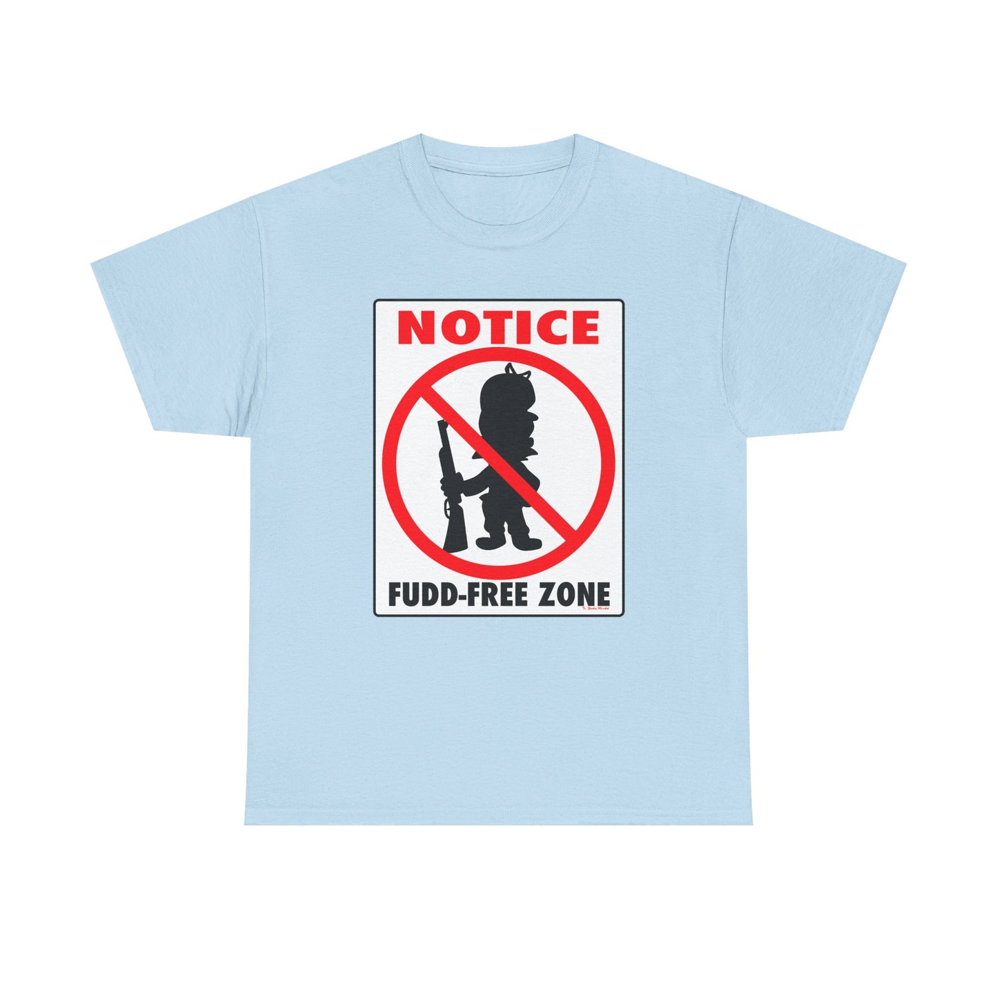 No Fudd Zone! Unisex Heavy Cotton Tee
