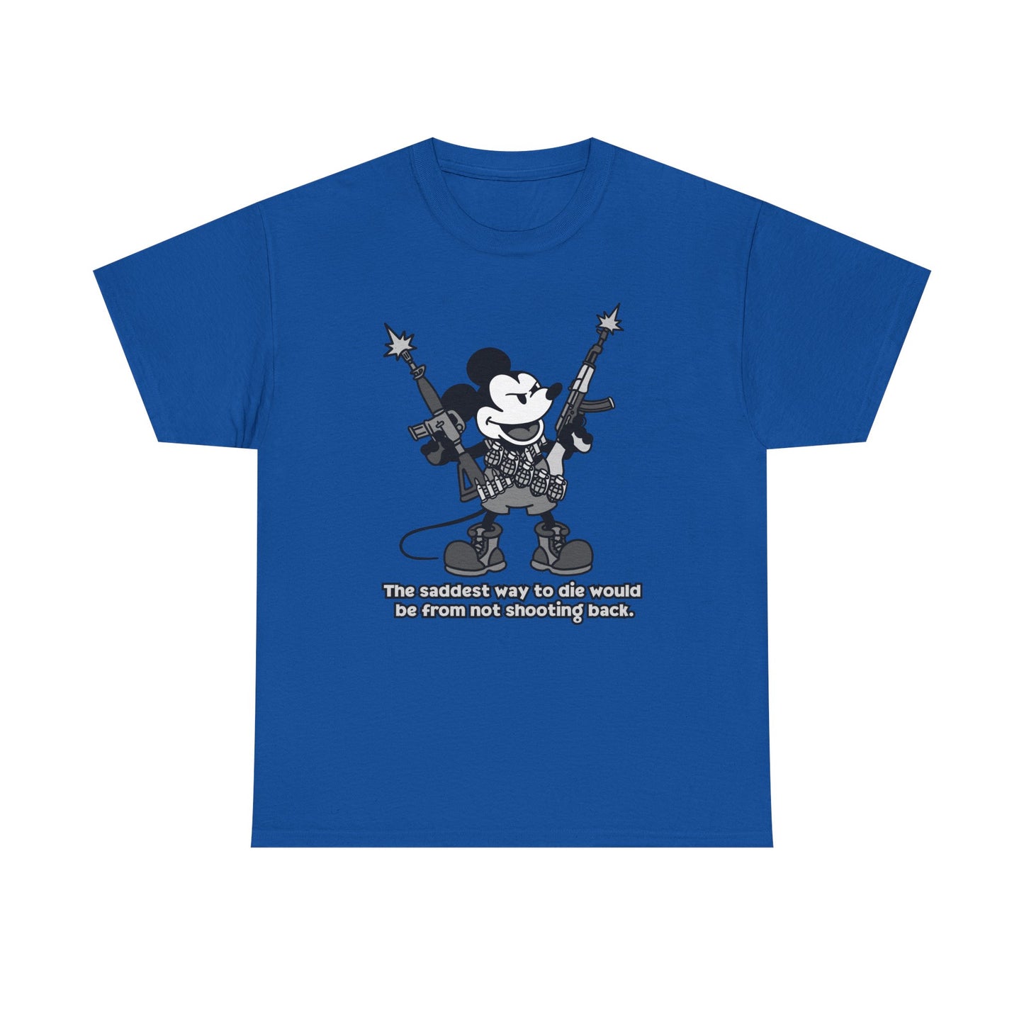 Mickey's The Saddest Way to Die! Unisex heavy Cotton tee