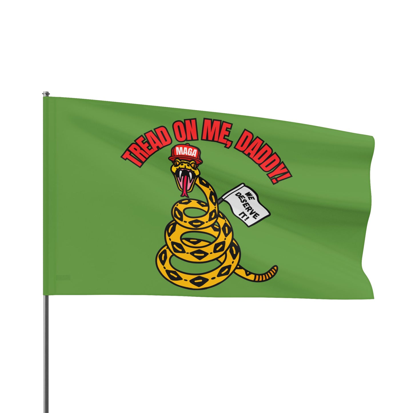 Tread On Me, Daddy! (MAGA) Flag
