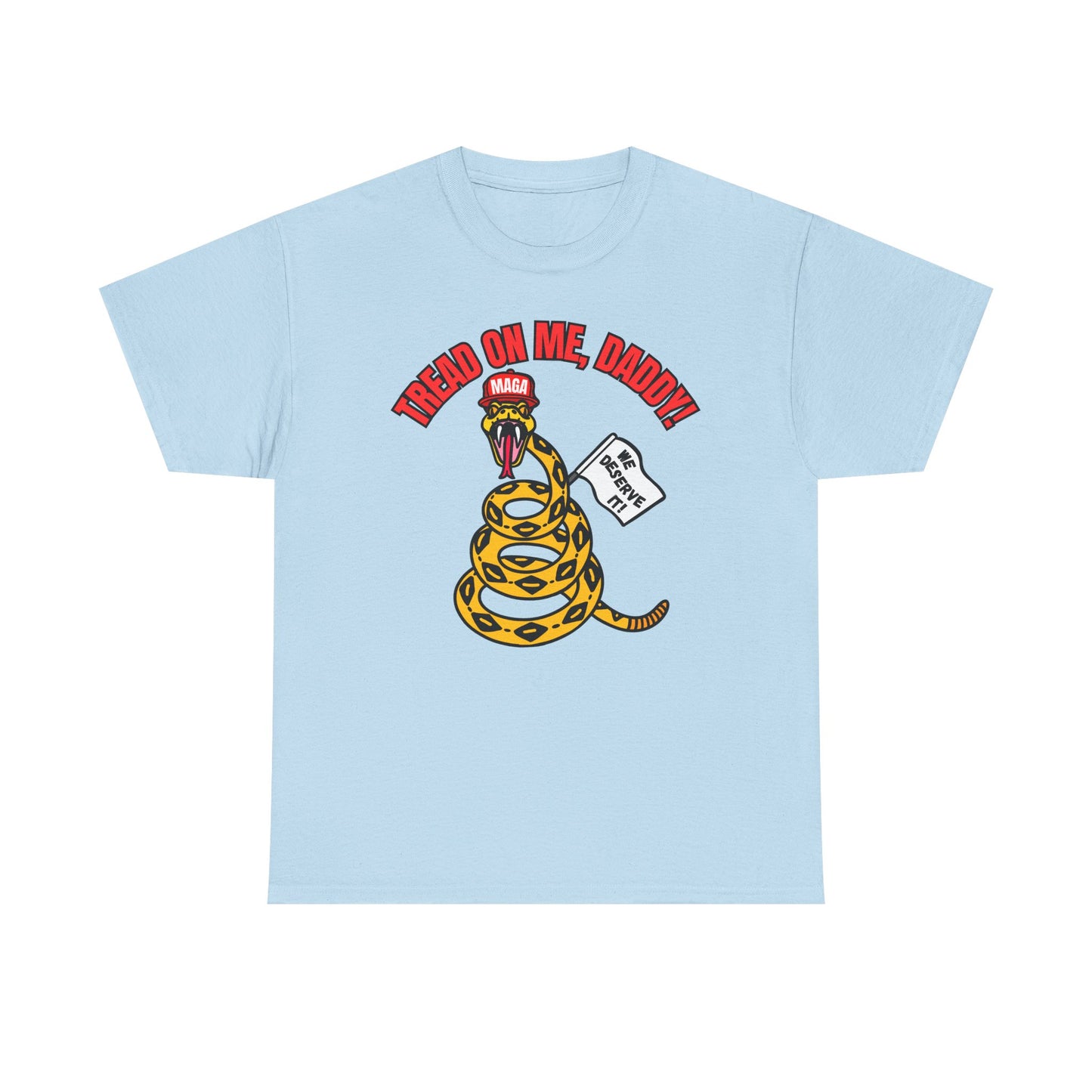 2-Sided MAGA "Tread On Me/Spit In My Mouth!"" Unisex Heavy Cotton Tee