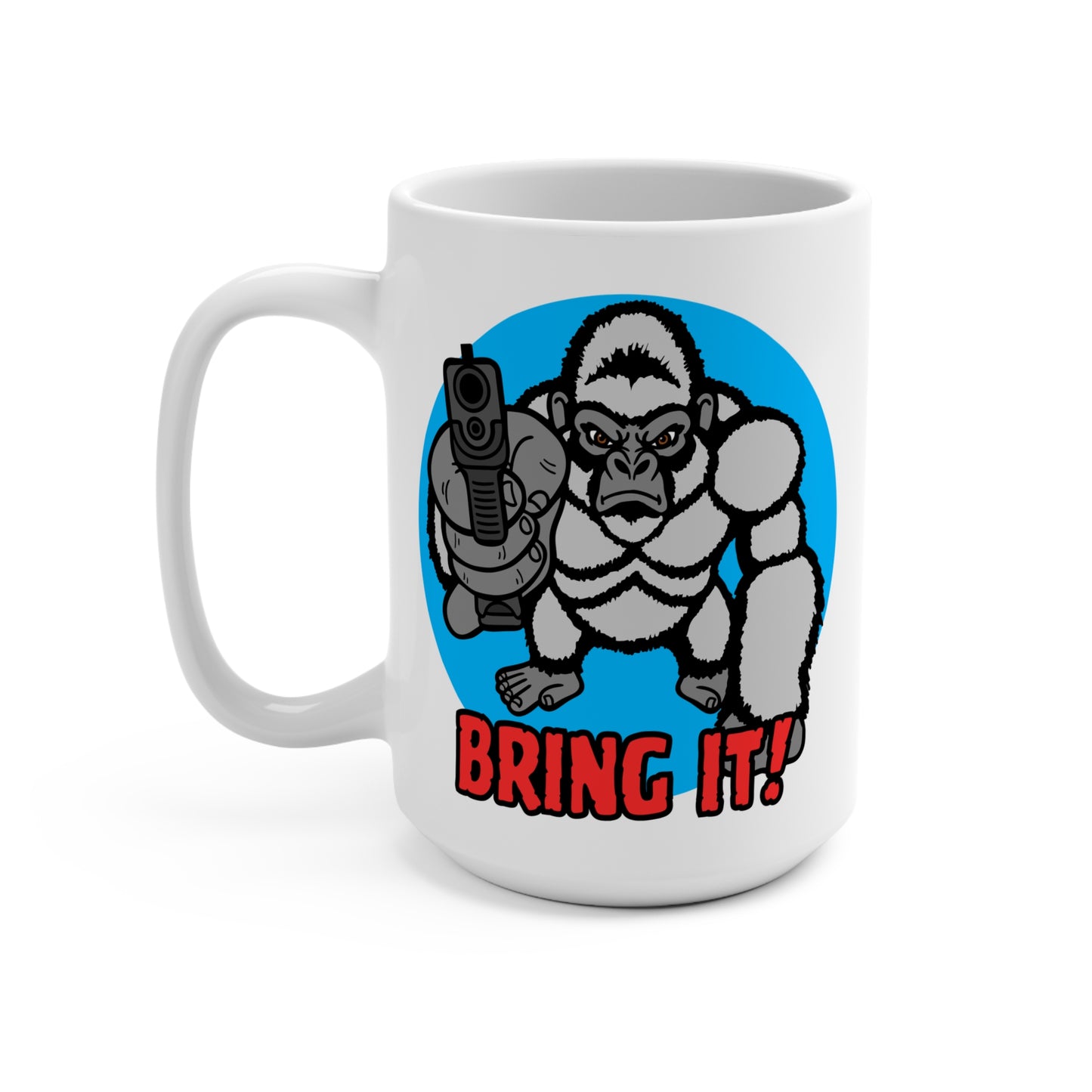 Funny Gorilla Mug, 15oz "Bring It!"