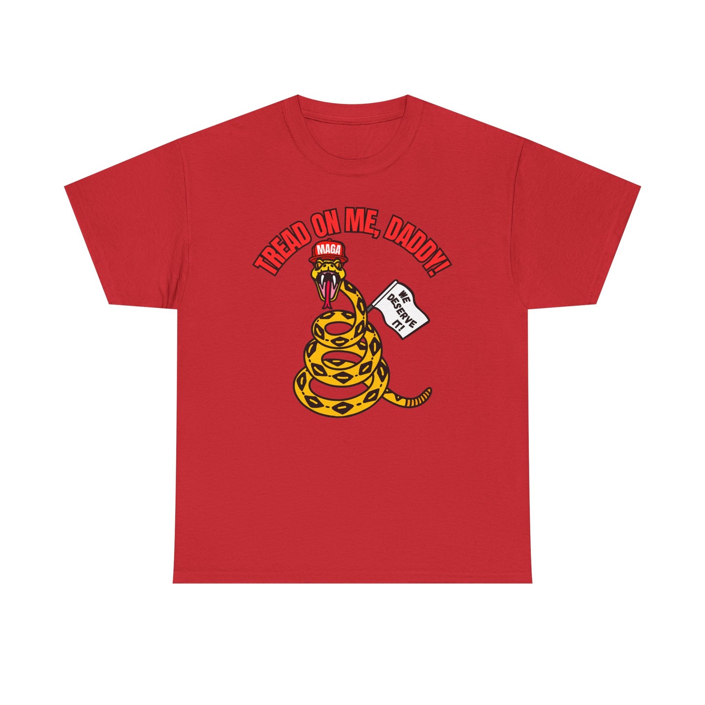 2-Sided MAGA "Tread On Me/Spit In My Mouth!"" Unisex Heavy Cotton Tee