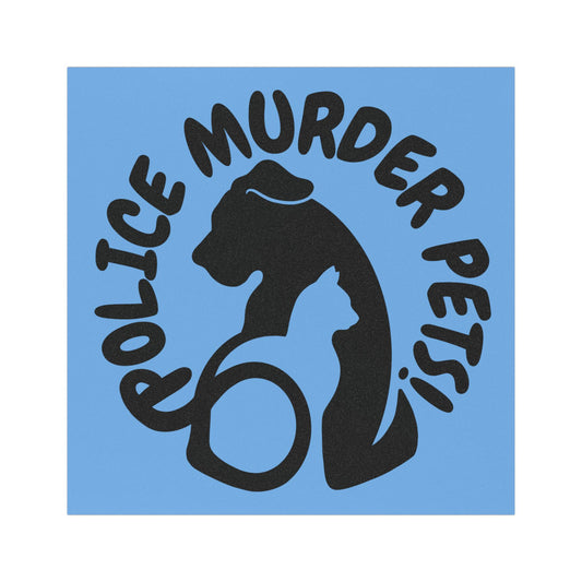 Police Murder Pets! Car Magnets