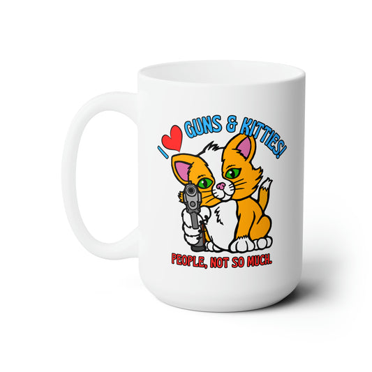 Guns & Kitties! Ceramic Mug 15oz