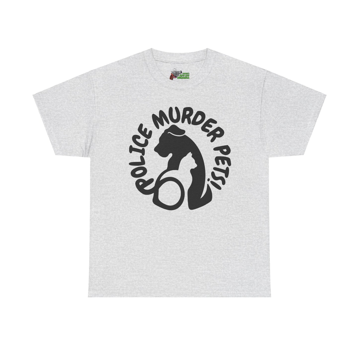 Police Murder Pets! Unisex Heavy Cotton Tee