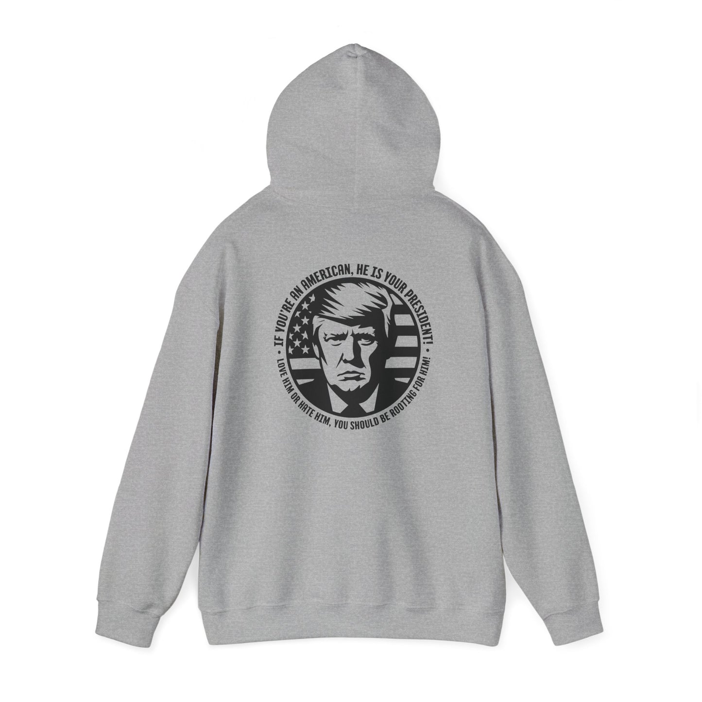 He IS Your President! Unisex Heavy Blend™ Hooded Sweatshirt
