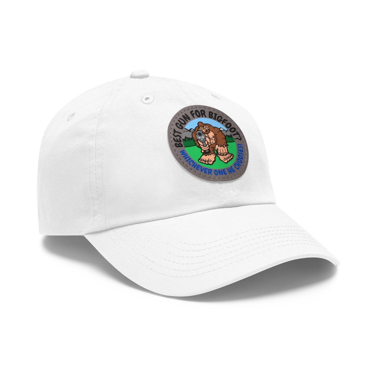 Best Gun for Bigfoot? Dad Hat with Leather Patch (Round)