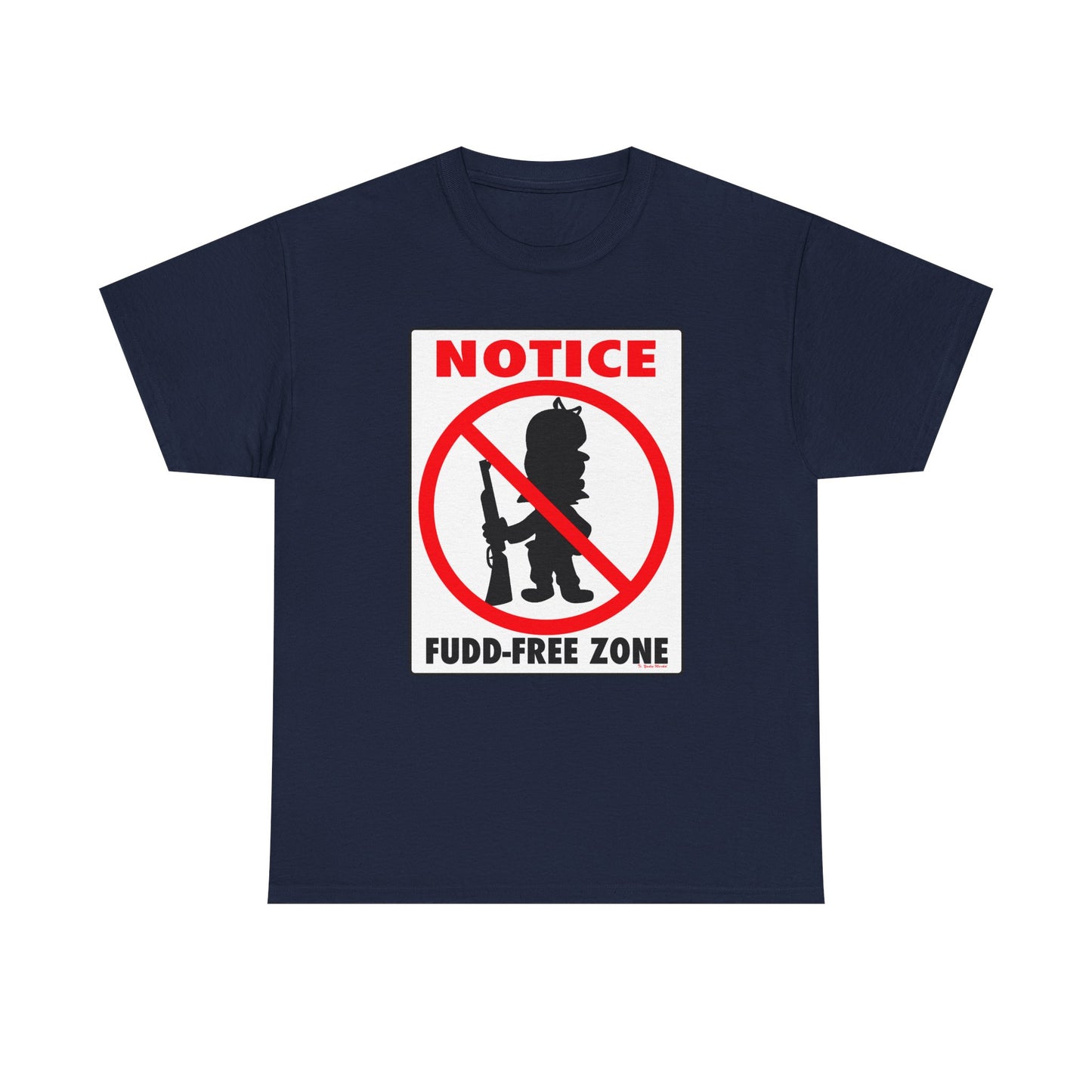 No Fudd Zone! Unisex Heavy Cotton Tee