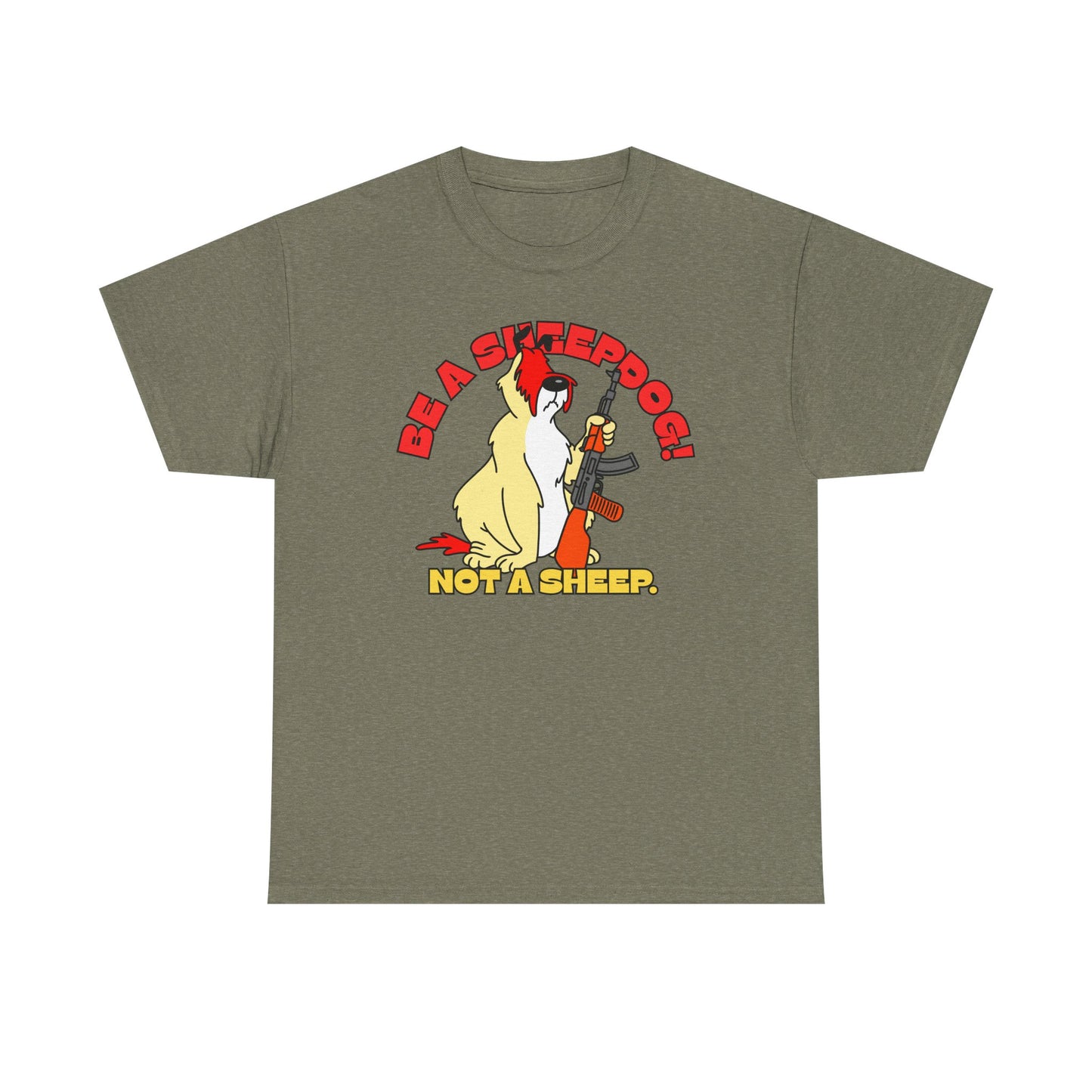 Be a Sheepdog Not a Sheep! Unisex Heavy Cotton Tee