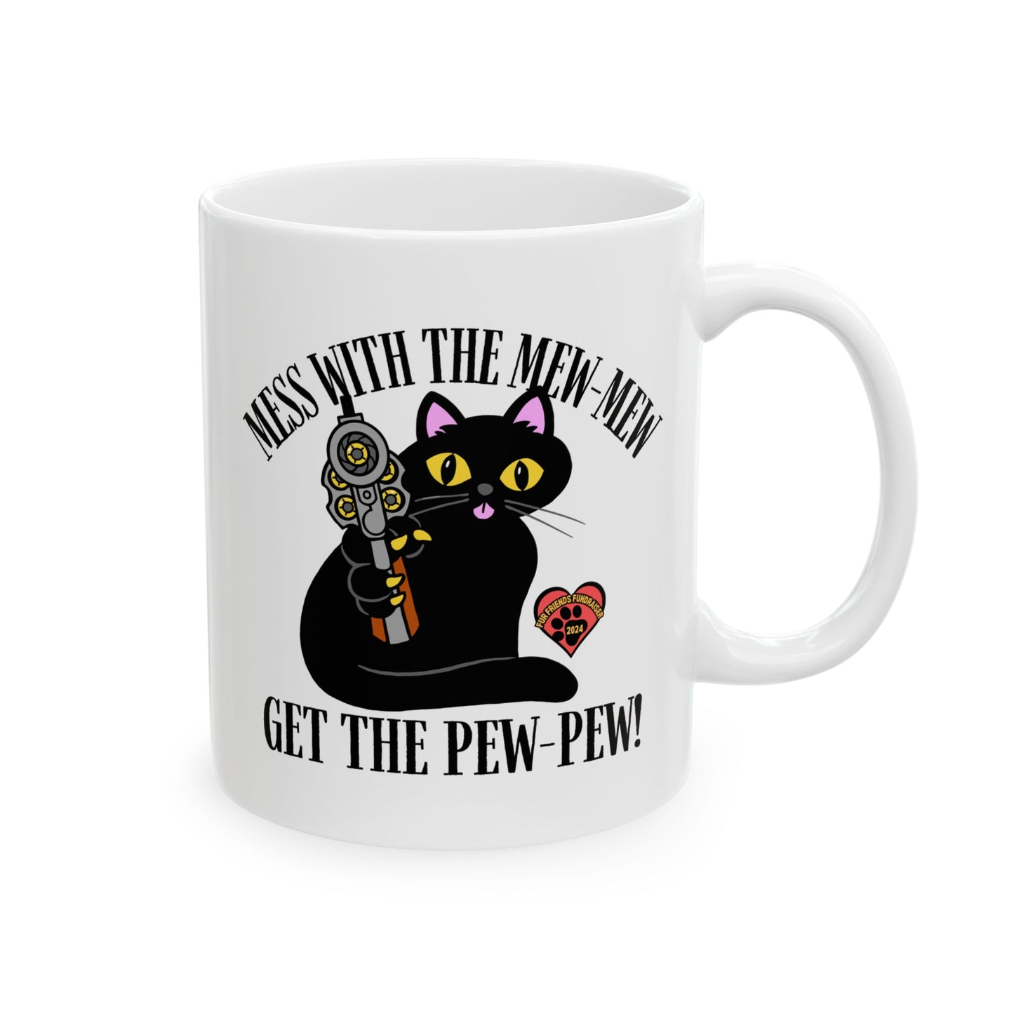 Mess with the Mew-Mew! (FFF) Ceramic Mug, (11oz, 15oz)