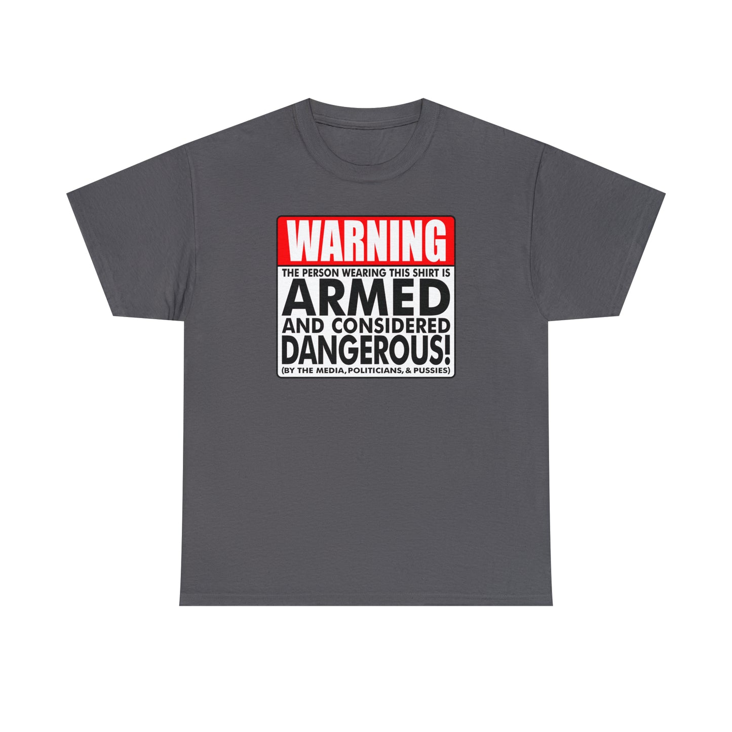 Armed & Dangerous? Unisex Heavy Cotton Tee