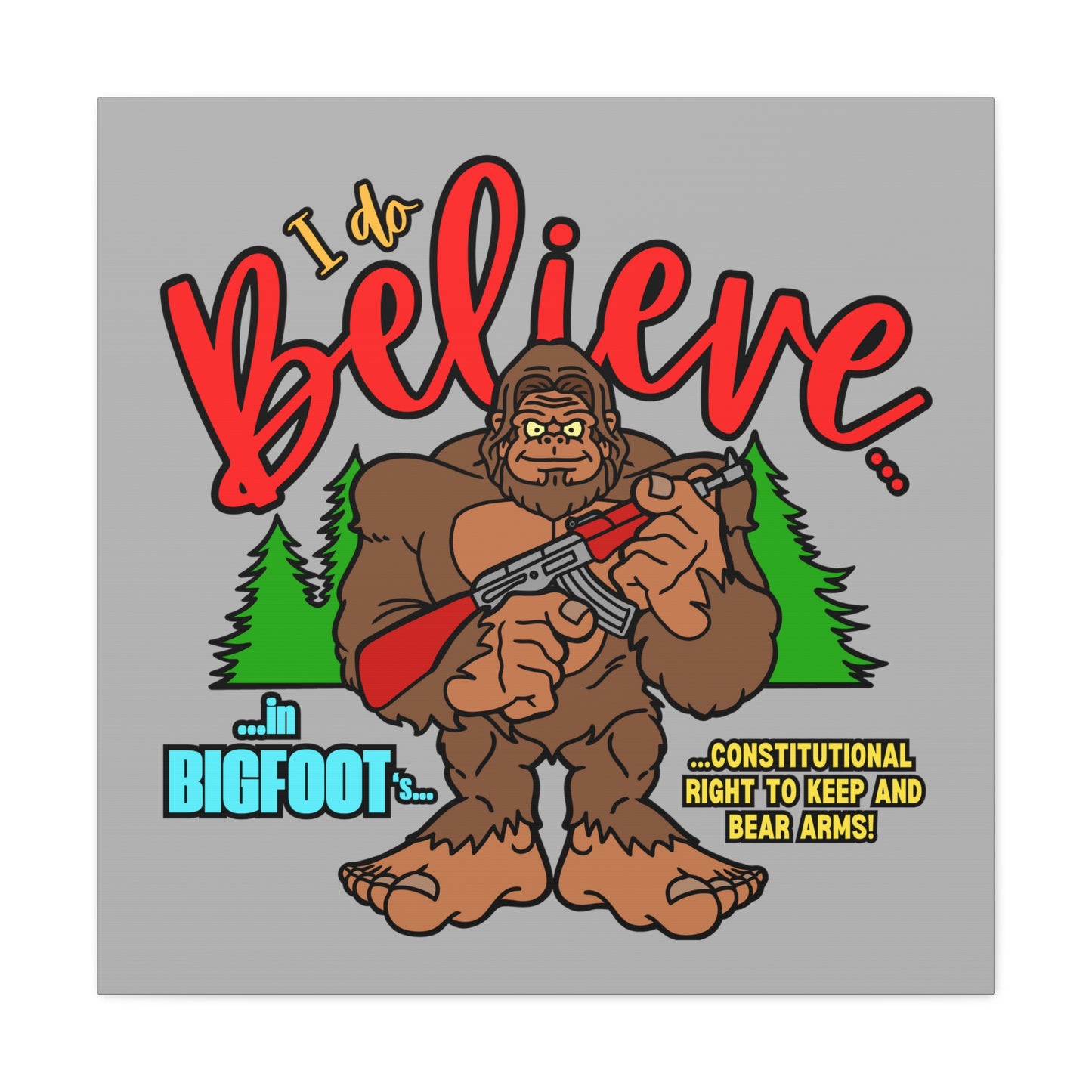 I Believe! Canvas Gallery Wraps