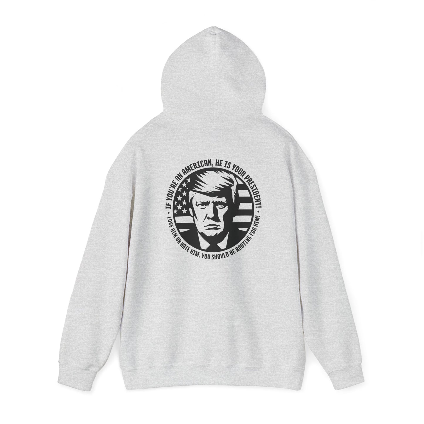 He IS Your President! Unisex Heavy Blend™ Hooded Sweatshirt