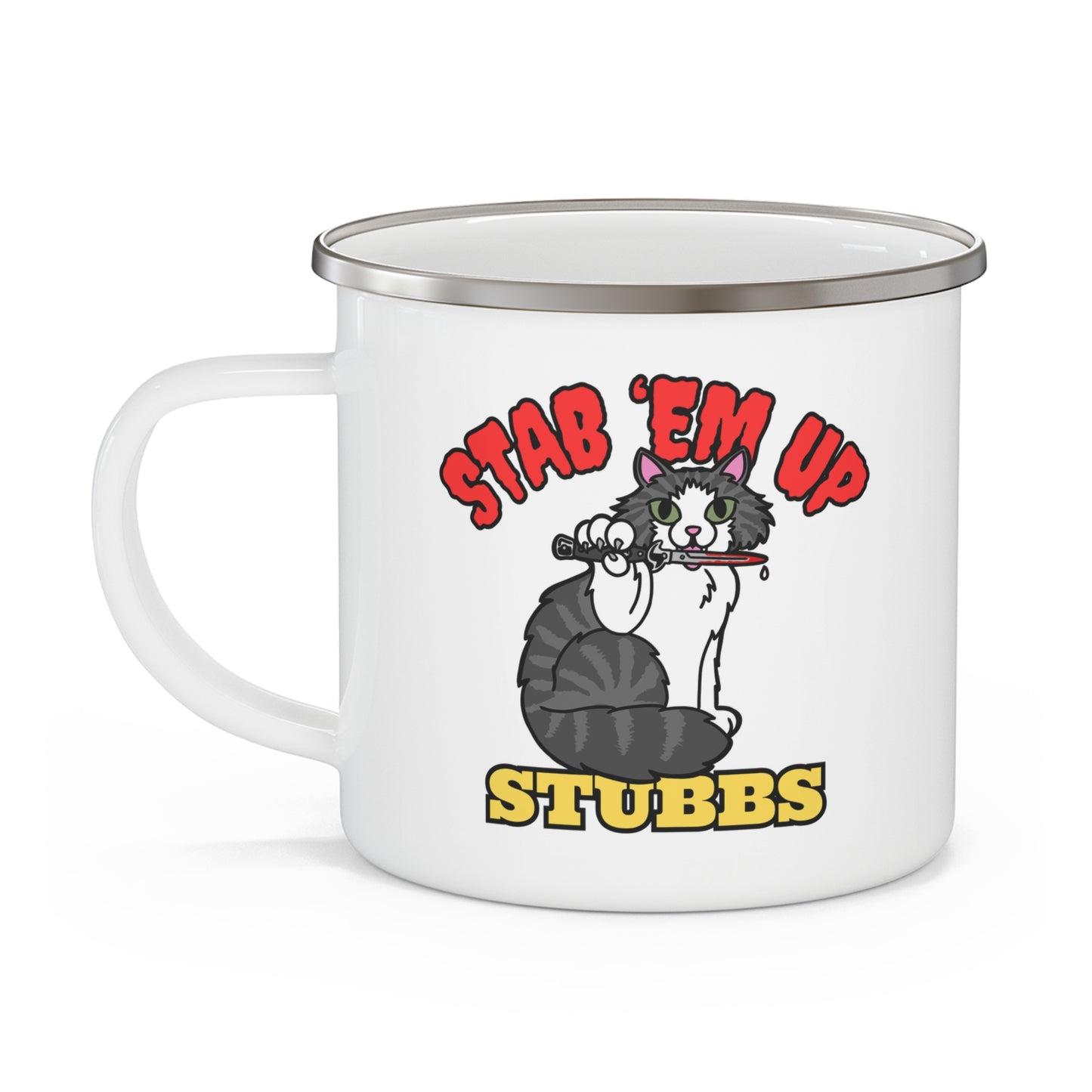 Stab 'Em Up, Stubbs! Enamel Camping Mug