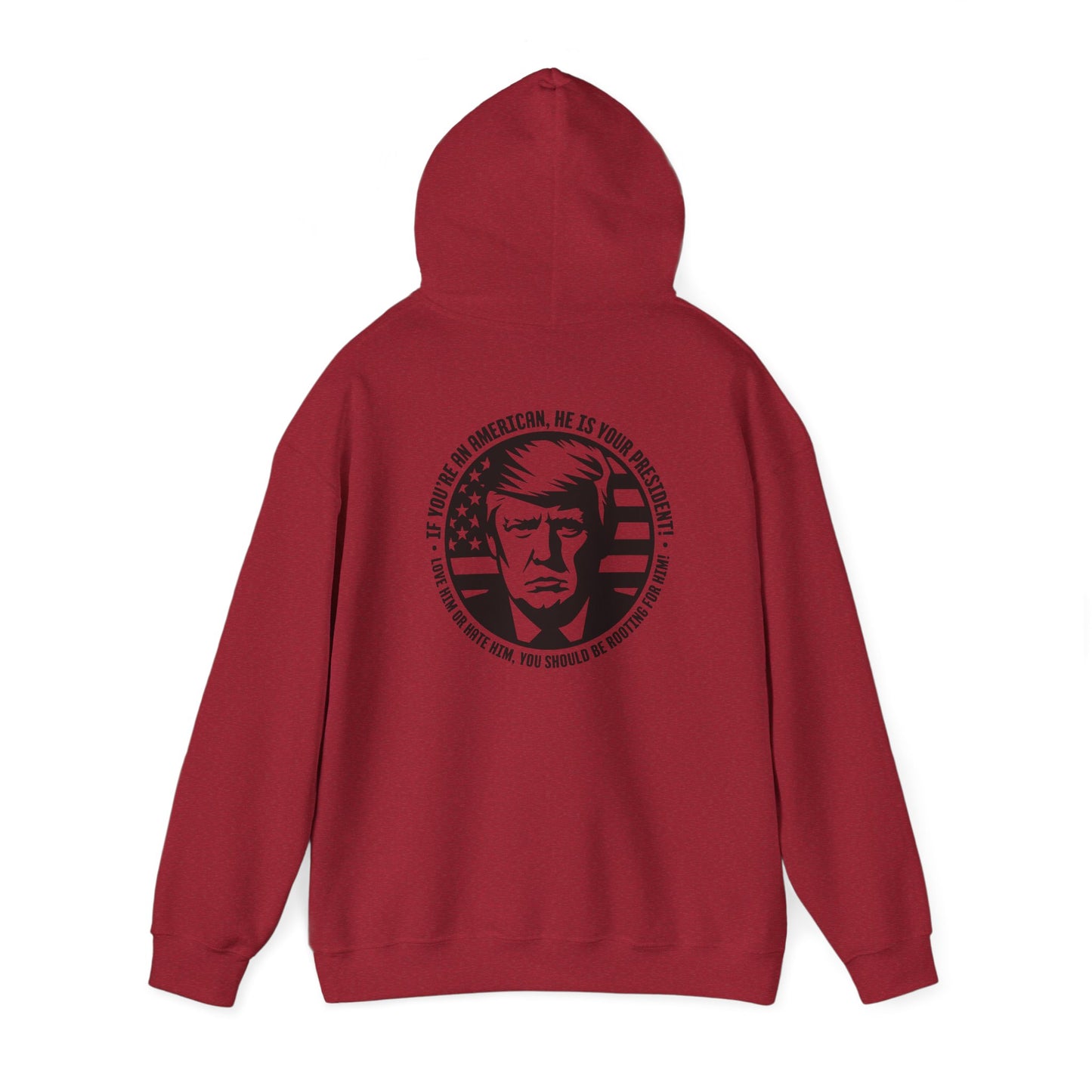 He IS Your President! Unisex Heavy Blend™ Hooded Sweatshirt