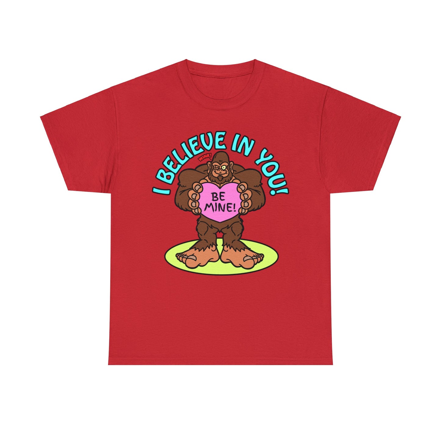 I Believe in You! Unisex Heavy Cotton Tee