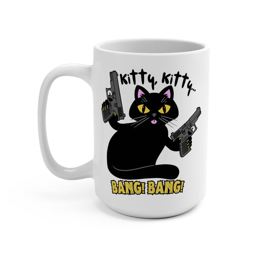 (FFF) Kitty, Kitty Bang, Bang! Mug 15oz