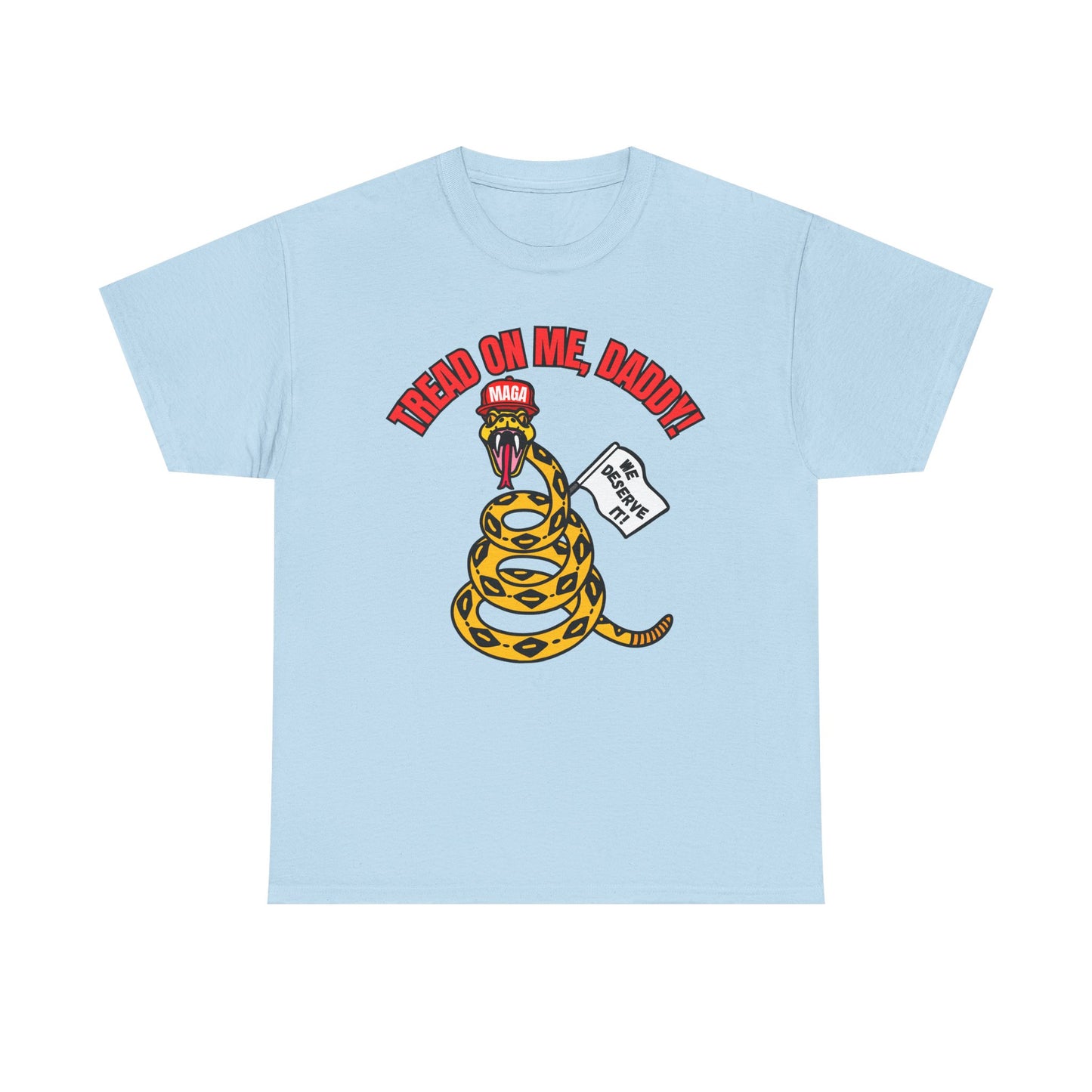 Tread On Me, Daddy! (MAGA) Unisex Heavy Cotton Tee